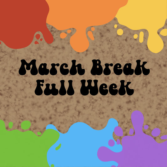 March Break - Week